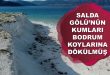 Salda Gölünün Kumları Bodrum Koylarına Götürülmüş