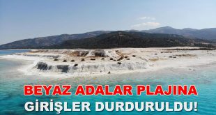 Beyaz Adalar Plajına Girişler Yasak